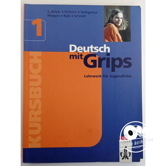 Deutsch mit Grips 1. - Kursbuch - Lehrwerk für Jugendliche