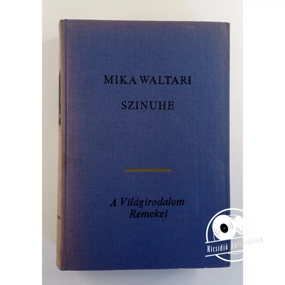 Mika Waltari - Szinuhe