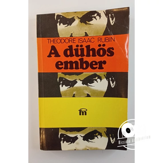 Theodore Isaac Rubin - A ​dühös ember