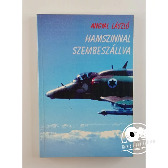 Angyal László - Hamszinnal ​szembeszállva