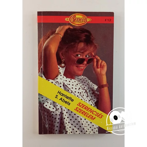 Harriette S. Abels - Szerencsés ​szerelem