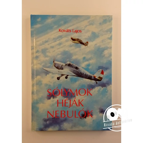 Kováts Lajos - Sólymok, ​Héják, Nebulók