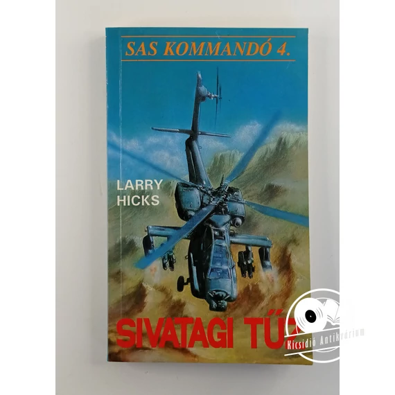 Larry Hicks - Sivatagi ​tűz (Sas Kommandó 4.)