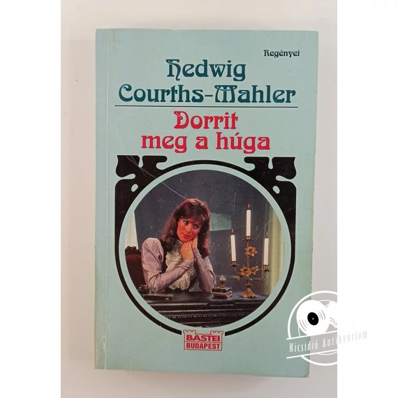 Hedwig Courths-Mahler - Dorrit ​meg a húga
