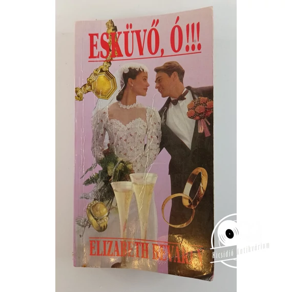 Elizabeth Bevarly - Esküvő, ​ó!!!