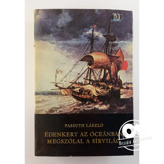 Passuth László - Édenkert ​az óceánban / Megszólal a sírvilág
