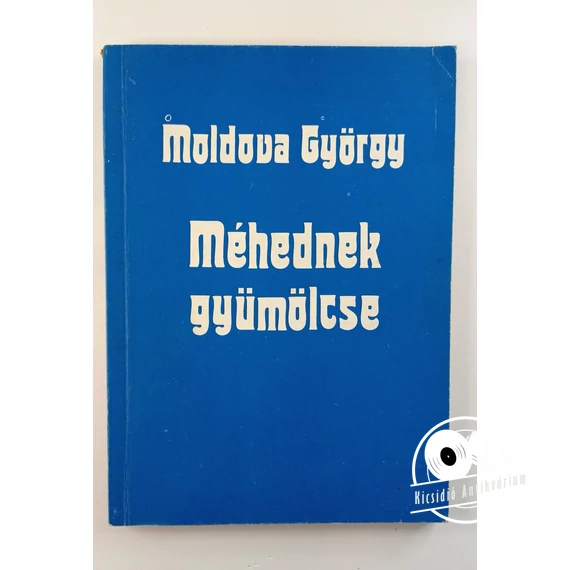 Moldova György - Méhednek ​gyümölcse