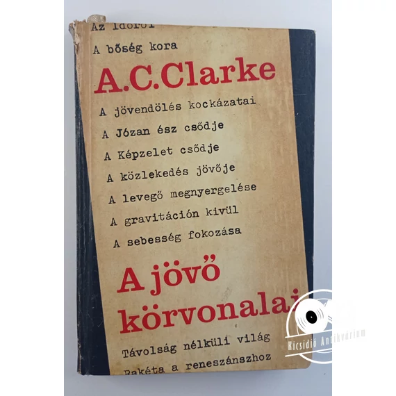 Arthur C. Clarke - A ​jövő körvonalai