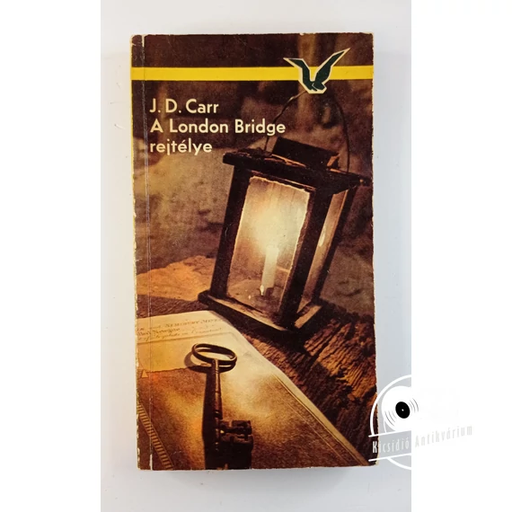 John Dickson Carr - A ​London Bridge rejtélye