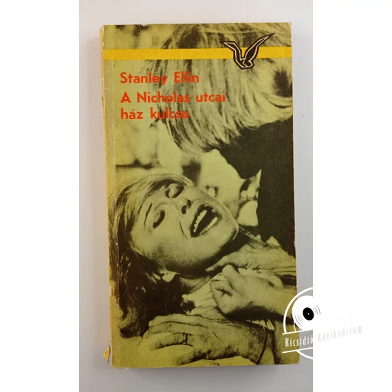 Stanley Ellin - A ​Nicholas utcai ház kulcsa