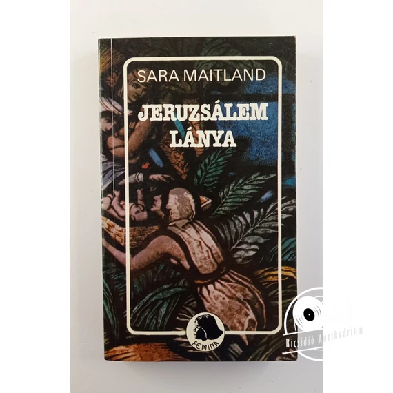 Sara Maitland - Jeruzsálem ​lánya