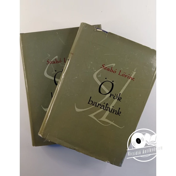 Szabó Lőrinc - Örök ​Barátaink I-II.