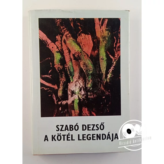 Szabó Dezső - A ​kötél legendája
