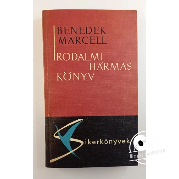 Benedek Marcell - Irodalmi ​hármaskönyv