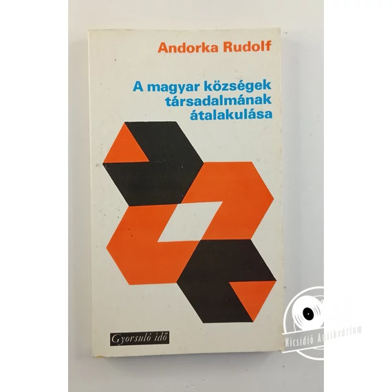 Andorka Rudolf - A ​magyar községek társadalmának átalakulása