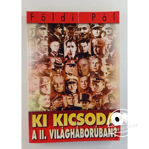Földi Pál - Ki ​kicsoda a II. világháborúban?