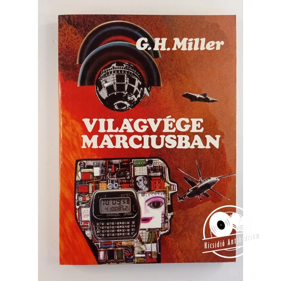 G. H. Miller - Világvége ​márciusban