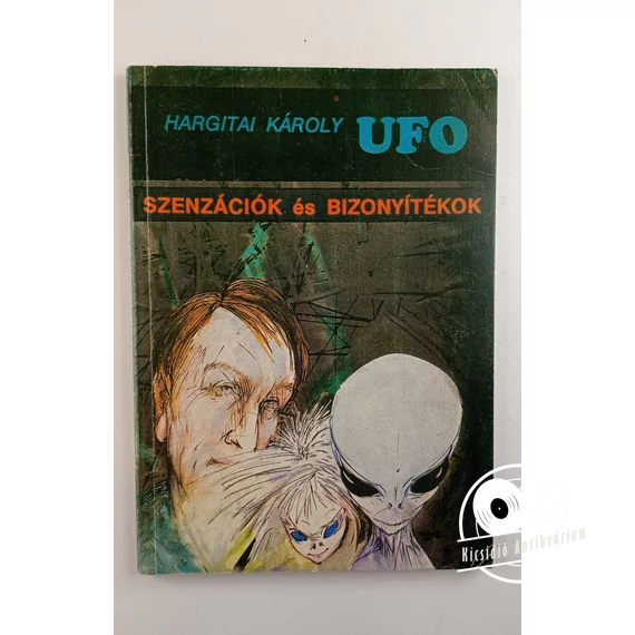 Hargitai Károly - UFO ​szenzációk és bizonyítékok