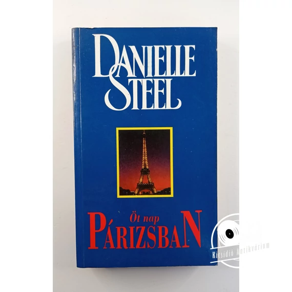 Danielle Steel - Öt ​nap Párizsban