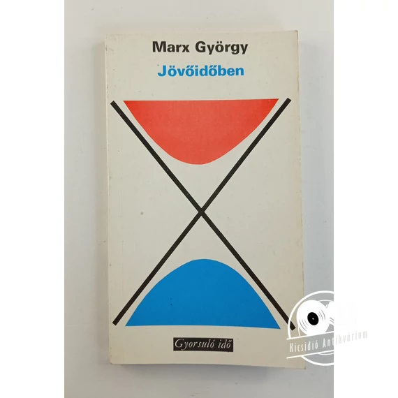 Marx György - Jövőidőben