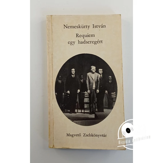 Nemeskürty István - Requiem ​egy hadseregért