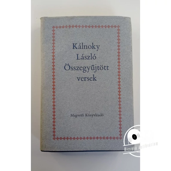 Kálnoky ​László - Összegyűjtött versek