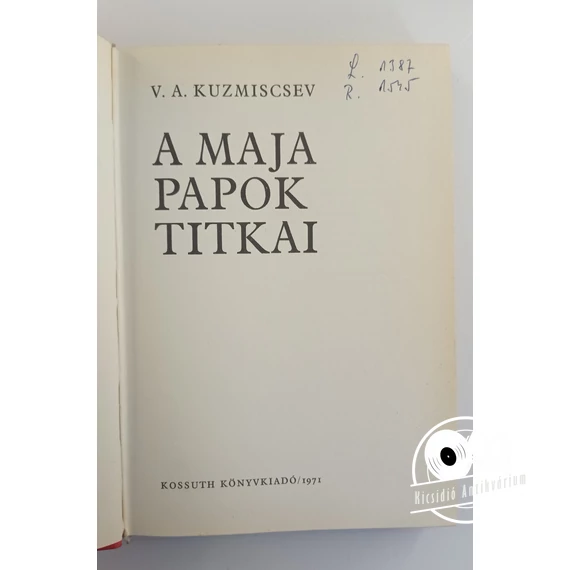 V. A. Kuzmiscsev - A ​maja papok titkai