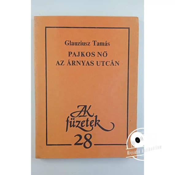 Glauziusz Tamás - Pajkos ​nő az árnyas utcán