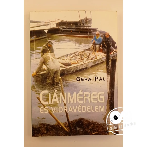Gera Pál - Ciánméreg ​és vidravédelem