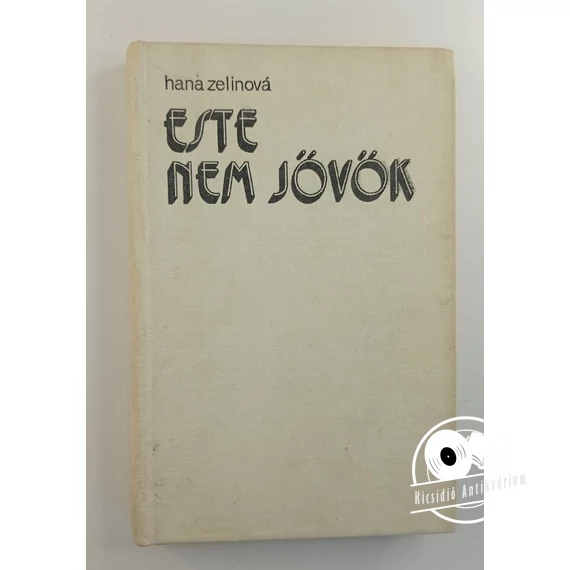Hana Zelinová - Este ​nem jövök