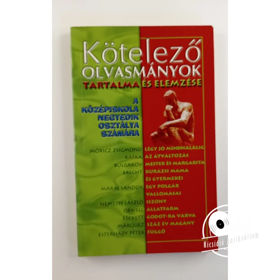 Elekes Szentágotai Blanka - Kötelező ​olvasmányok tartalma és elemzése – A középiskola negyedik osztálya számára