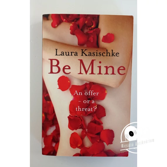 Laura Kasischke - Be ​Mine