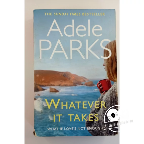 Adele Parks - Whatever ​It Takes