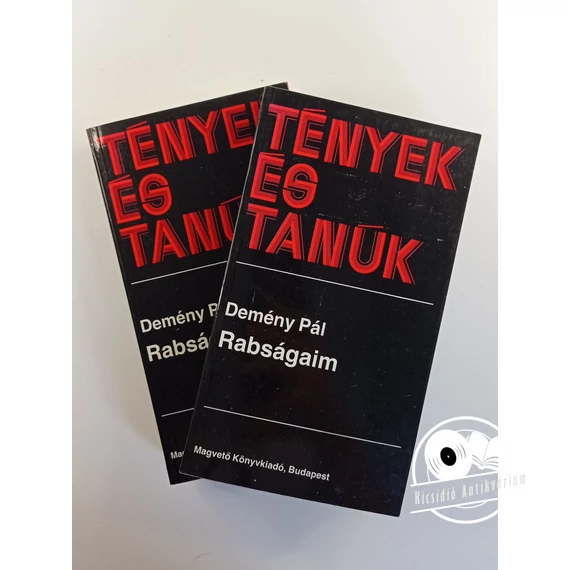 Demény Pál - Rabságaim ​I-II.