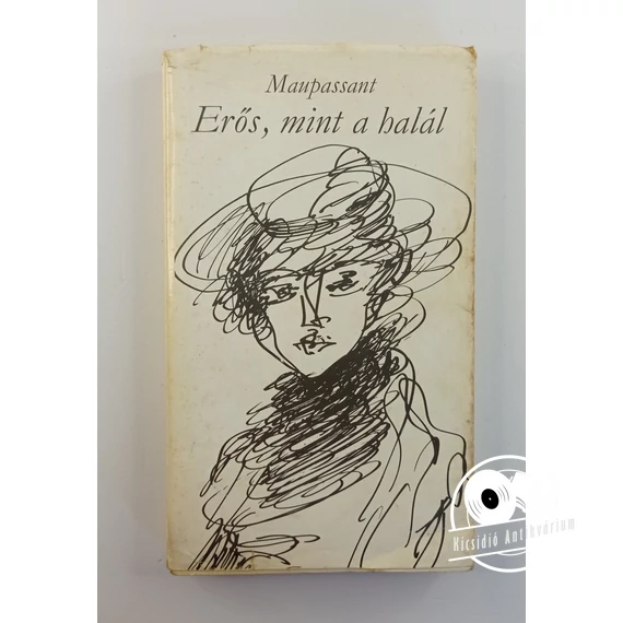 Guy de Maupassant - Erős, ​mint a halál