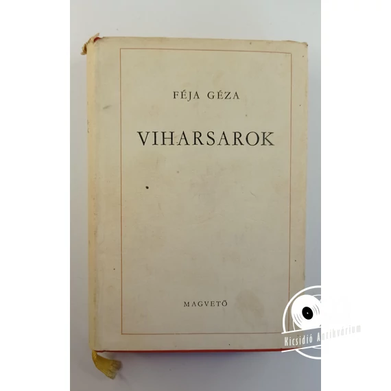Féja Géza - Viharsarok (Az Alsó Tiszavidék földje és népe)