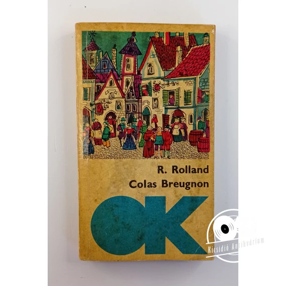 Romain Rolland - Colas ​Breugnon