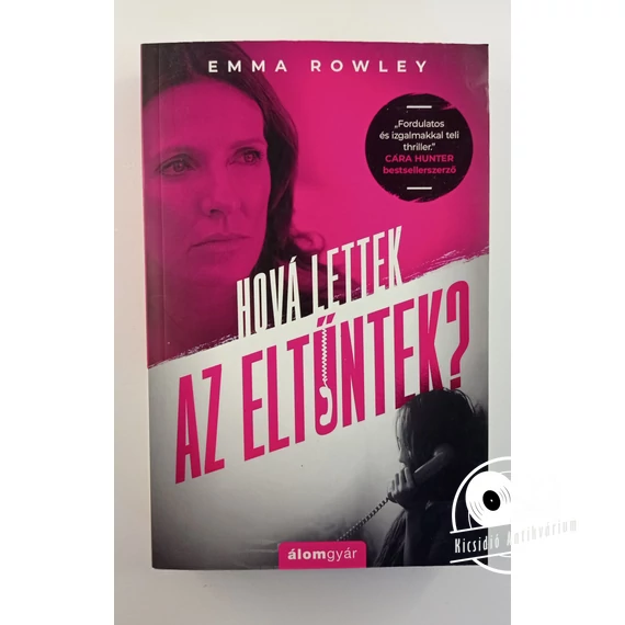 Emma Rowley - Hová ​lettek az eltűntek?