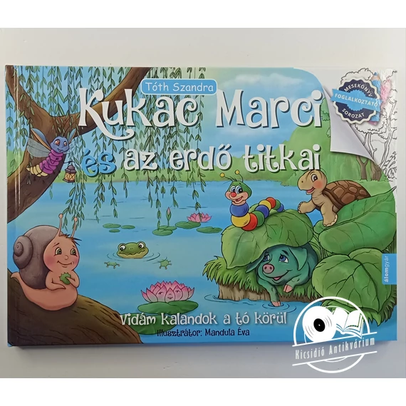Tóth Szandra - Kukac ​Marci és az erdő titkai