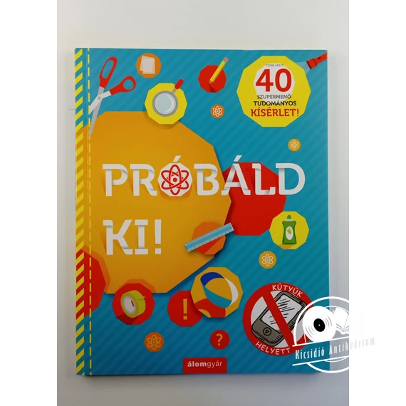 Rob Beattie - Próbáld ​ki! (40 szupermenő tudományos kísérlet!)