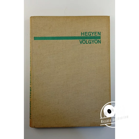 Homoki-Nagy István - Hegyen-völgyön