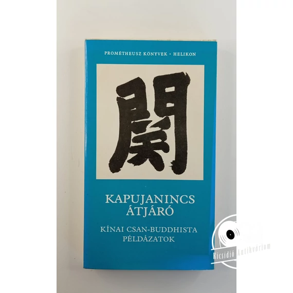 Kapujanincs ​átjáró (Kínai Csan-Buddhista Példázatok)