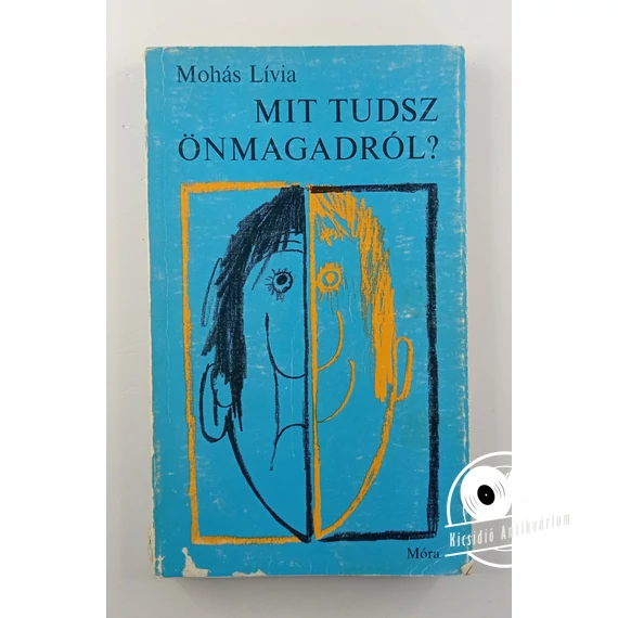 Mohás Lívia - Mit ​tudsz önmagadról?
