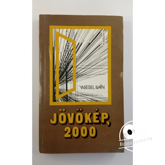 Wiesel Iván - Jövőkép, ​2000