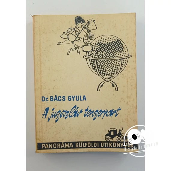 Bács Gyula - A ​jugoszláv tengerpart