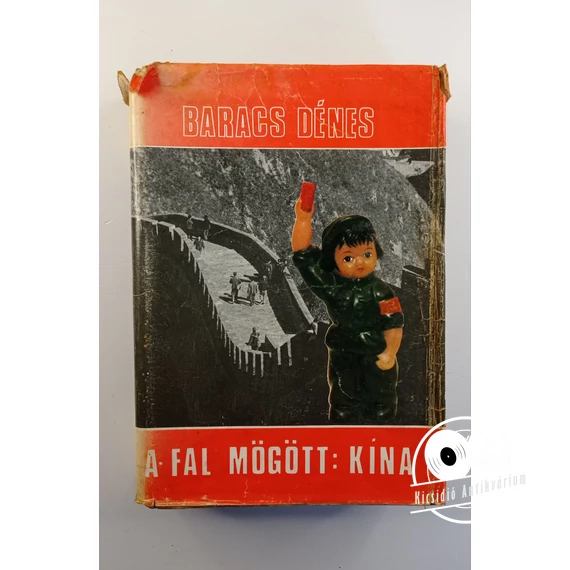 Baracs Dénes - A ​fal mögött: Kína