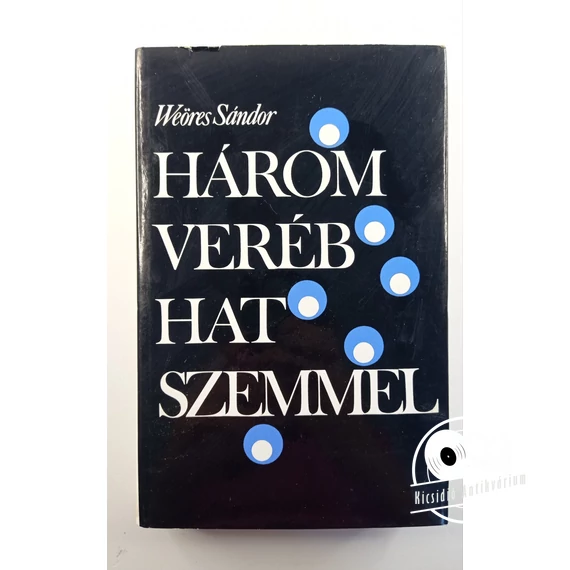 Weöres Sándor - Három ​veréb hat szemmel