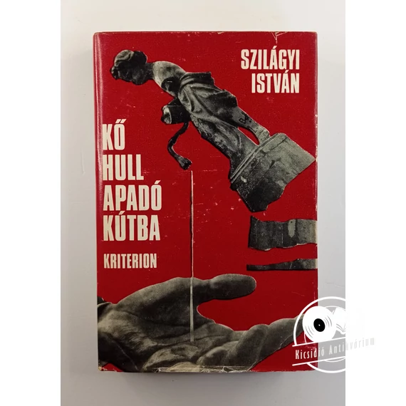 Szilágyi István - Kő ​hull apadó kútba