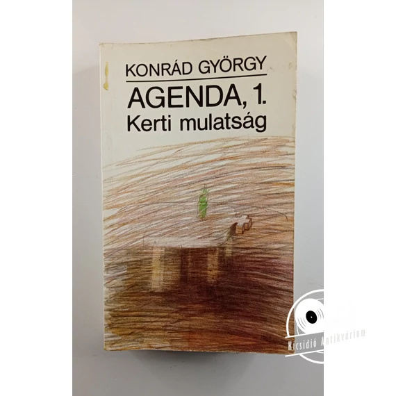 Konrád György - Kerti ​mulatság (Agenda 1.)