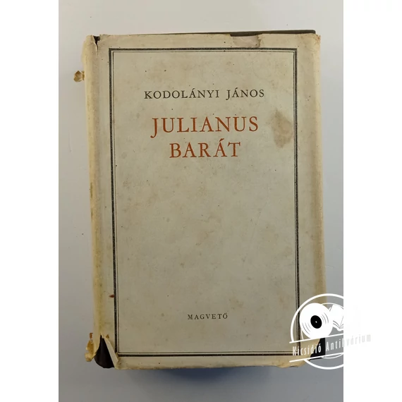 Kodolányi János - Julianus ​barát 